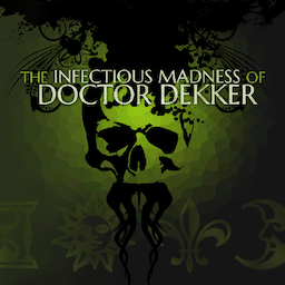 The Infectious Madness of Doctor Dekker 1.08