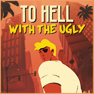 To Hell With The Ugly 1.0.23